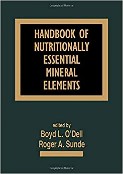  Handbook of Nutritionally Essential Mineral Elements (Clinical Nutrition in Health and Disease) 