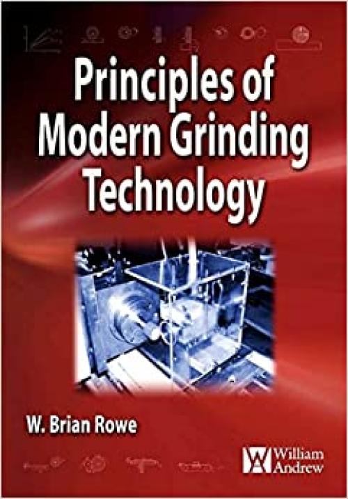  Principles of Modern Grinding Technology 