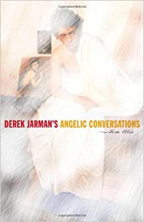  Derek Jarman’s Angelic Conversations 