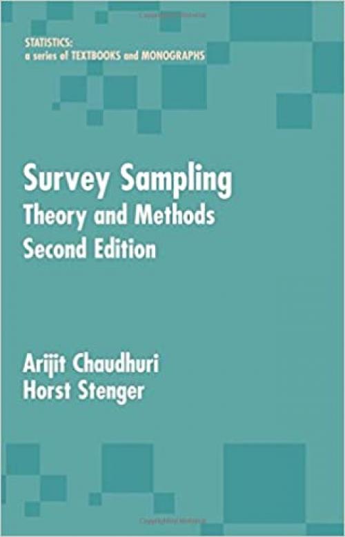  Survey Sampling: Theory and Methods, Second Edition (Statistics: A Series of Textbooks and Monographs) 