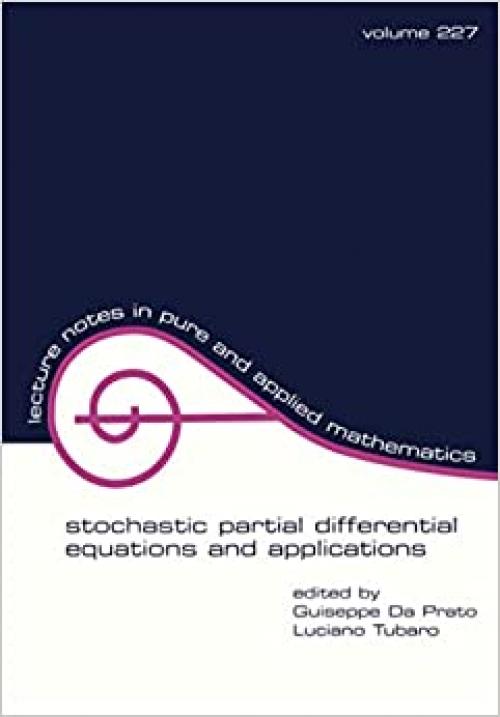  Stochastic Partial Differential Equations and Applications (Lecture Notes in Pure and Applied Mathematics) 