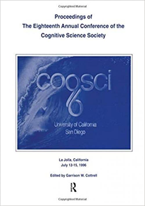  Proceedings of the Eighteenth Annual Conference of the Cognitive Science Society (COGNITIVE SCIENCE SOCIETY (US) CONFERENCE//PROCEEDINGS) 