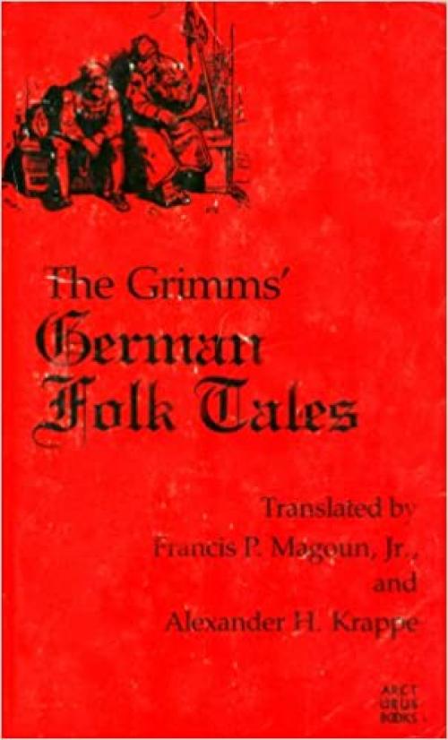  German Folk Tales: Collected and Edited by the Grimm Brothers 