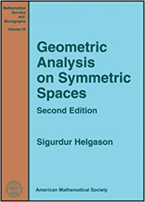  Geometric Analysis on Symmetric Spaces (Mathematical Surveys and Monographs) 