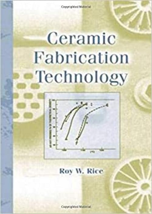  Ceramic Fabrication Technology (Materials Engineering, 20) 