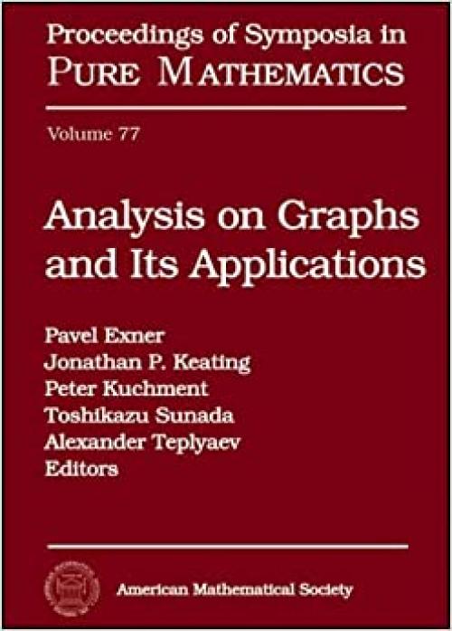  Analysis on Graphs and Its Applications (Proceedings of Symposia in Pure Mathematics) 