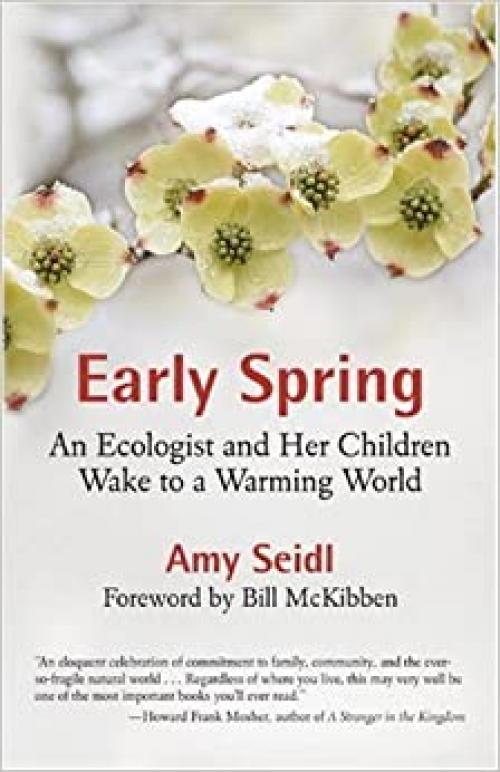  Early Spring: An Ecologist and Her Children Wake to a Warming World 