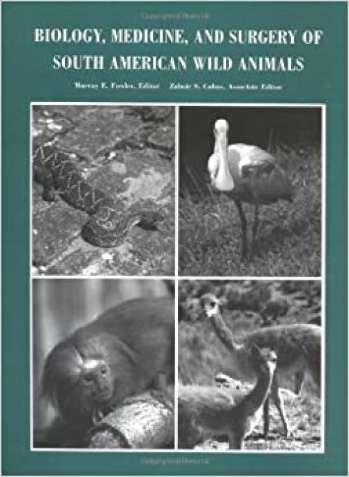  Biology, Medicine, and Surgery of South American Wild Animals 