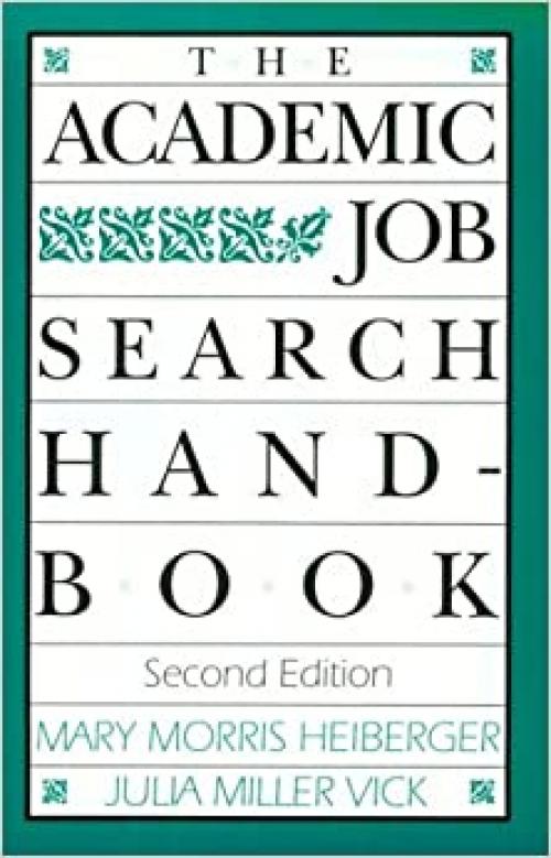  The Academic Job Search Handbook (2nd Edition) 