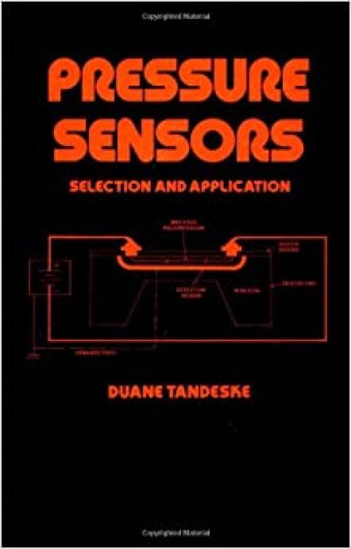  Pressure Sensors: Selection and Application (Mechanical Engineering) 