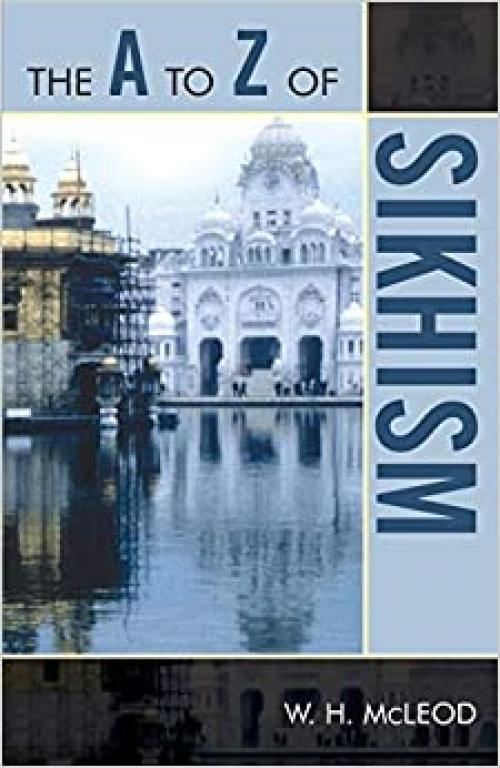  The A to Z of Sikhism (The A to Z Guide Series) 