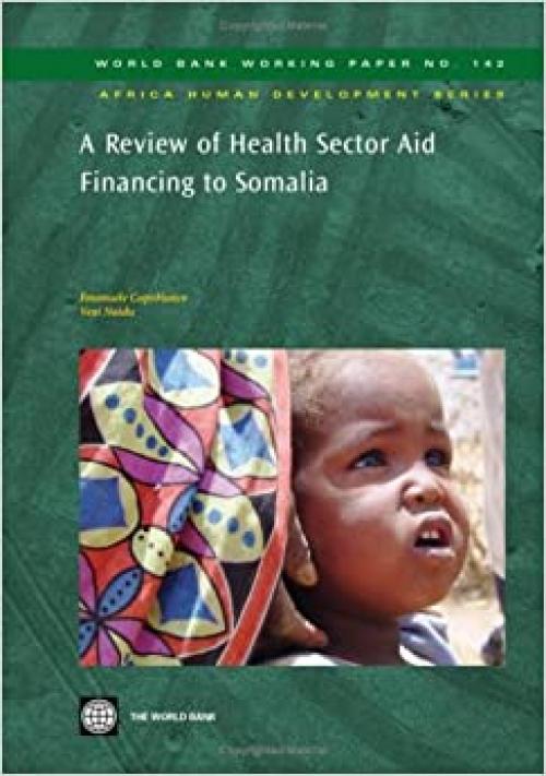  A Review of Health Sector Aid Financing to Somalia (World Bank Working Papers) 