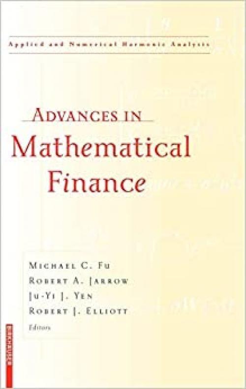  Advances in Mathematical Finance (Applied and Numerical Harmonic Analysis) 