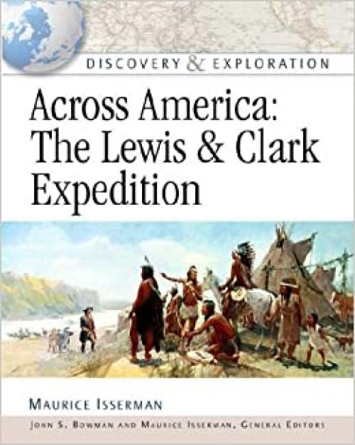  Across America: The Lewis and Clark Expedition (Discovery and Exploration) 