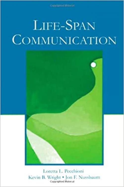  Life-Span Communication (Routledge Communication Series) 