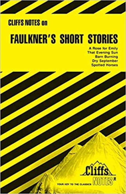  Faulkner's Short Stories (Cliffs Notes) 