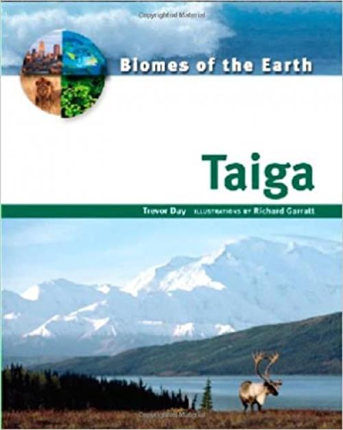  Taiga (Biomes of the Earth) 