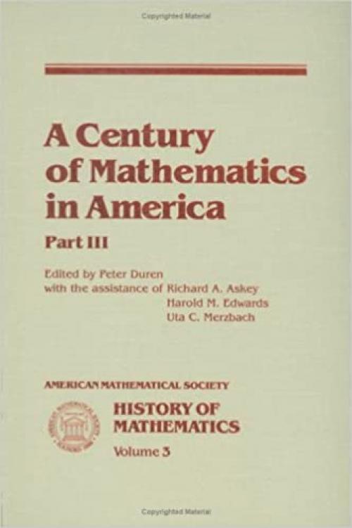  A Century of Mathematics in America, Part 3 (History of Mathematics, Vol. 3) (Pt. 3) 