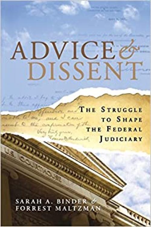  Advice and Dissent: The Struggle to Shape the Federal Judiciary 