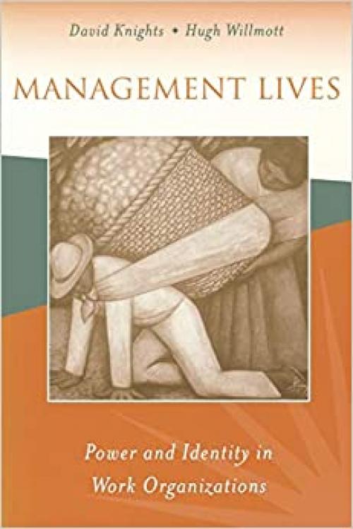  Management Lives: Power and Identity in Work Organizations 