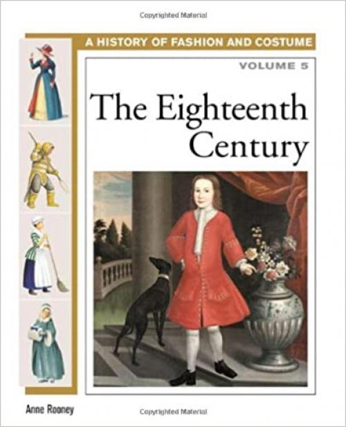  The Eighteenth Century (History of Fashion and Costume) 