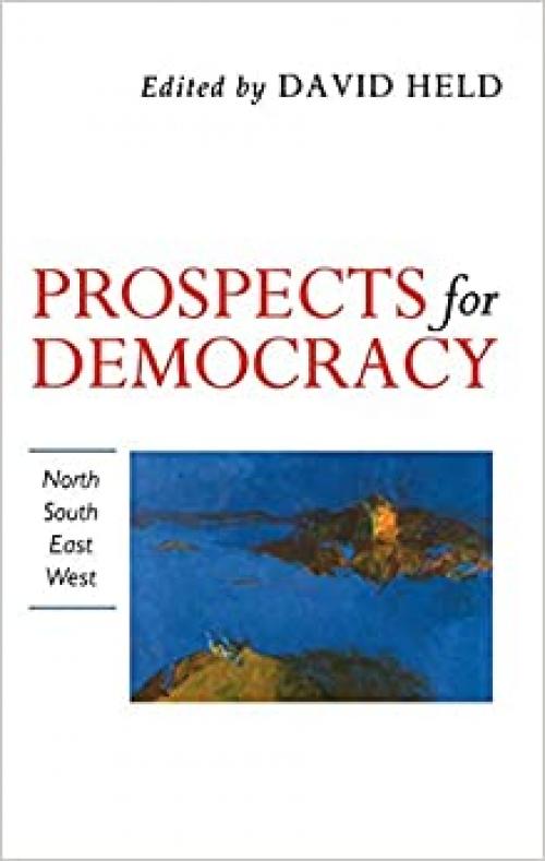  Prospects for Democracy: North, South, East, West 