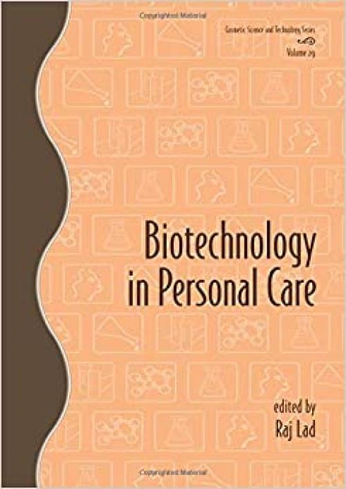  Biotechnology in Personal Care (Cosmetic Science and Technology) 