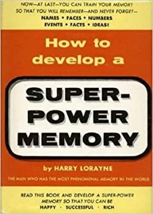  How to Develop a Super Power Memory 