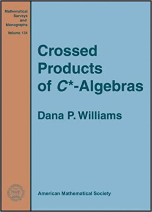  Crossed Products of C*- Algebras;Mathematical Surveys and Monographs 