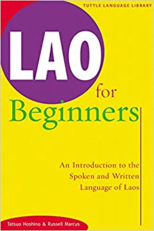  Lao for Beginners: An Introduction to the Spoken and Written Language of Laos (Tuttle Language Library) 