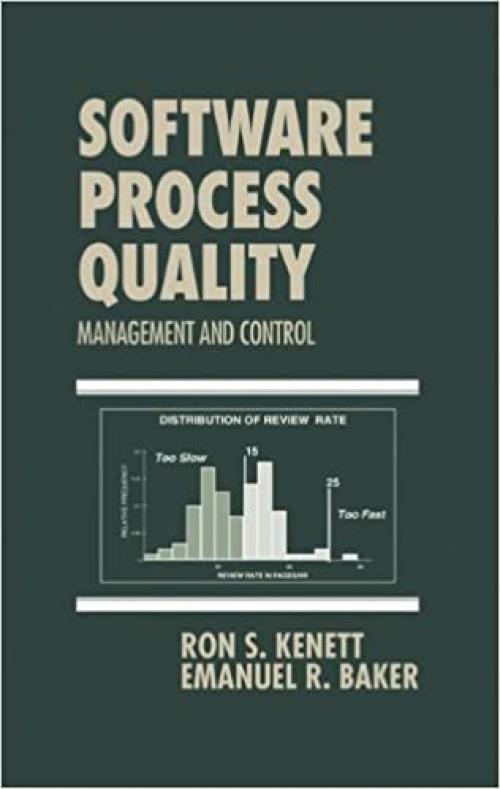  Software Process Quality: Management and Control (Computer Aided Engineering (New York, N.Y.), 6.) 