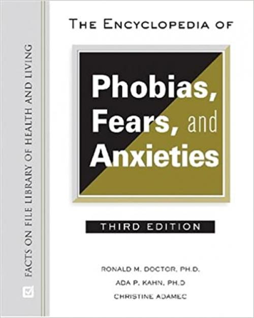  The Encyclopedia of Phobias, Fears, and Anxieties (Facts on File Library of Health and Living) 