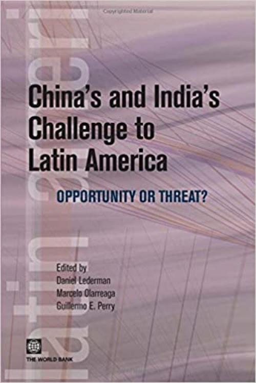  China's and India's Challenge to Latin America: Opportunity or Threat? (Latin American Development Forum) 