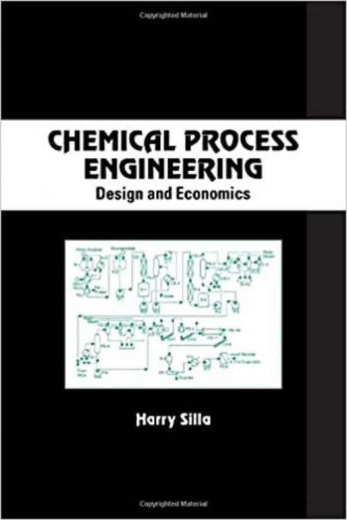  Chemical Process Engineering: Design And Economics (Chemical Industries) 