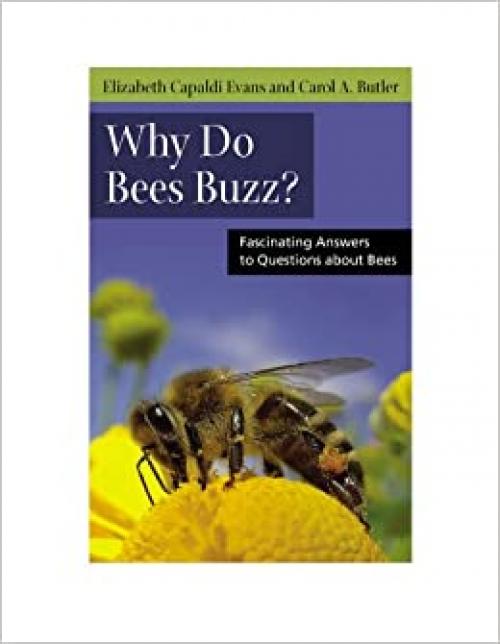  Why Do Bees Buzz?: Fascinating Answers to Questions about Bees (Animals Q & A) 