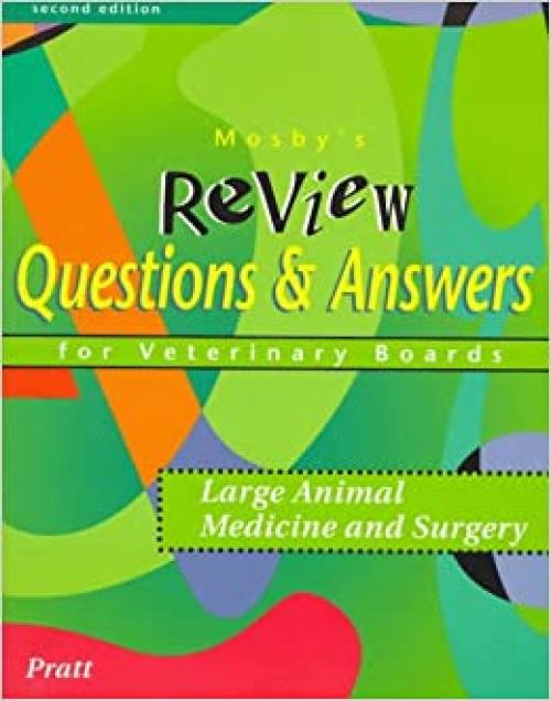  Mosby's Review Questions & Answers For Veterinary Boards: Large Animal Medicine & Surgery 