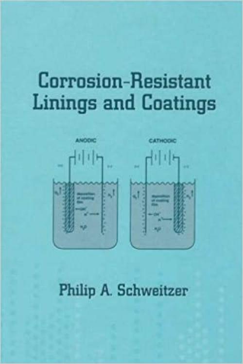  Corrosion-Resistant Linings and Coatings (Corrosion Technology) 