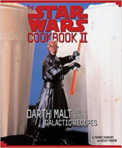  The Star Wars Cookbook II -Darth Malt and More Galactic Recipes 