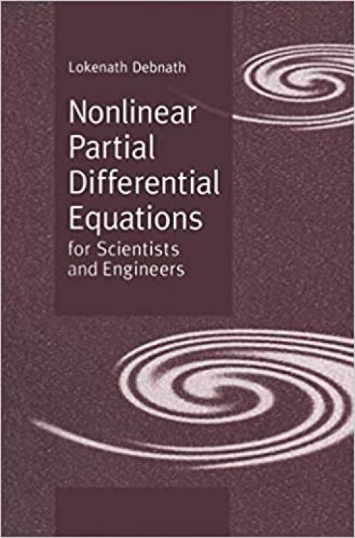  Nonlinear Partial Differential Equations for Scientists and Engineers 