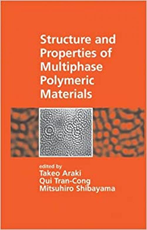  Structure and Properties of Multiphase Polymeric Materials (Plastics Engineering) 