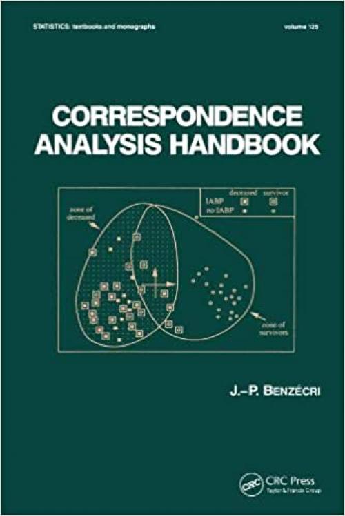  Correspondence Analysis Handbook (STATISTICS, A SERIES OF TEXTBOOKS AND MONOGRAPHS) 