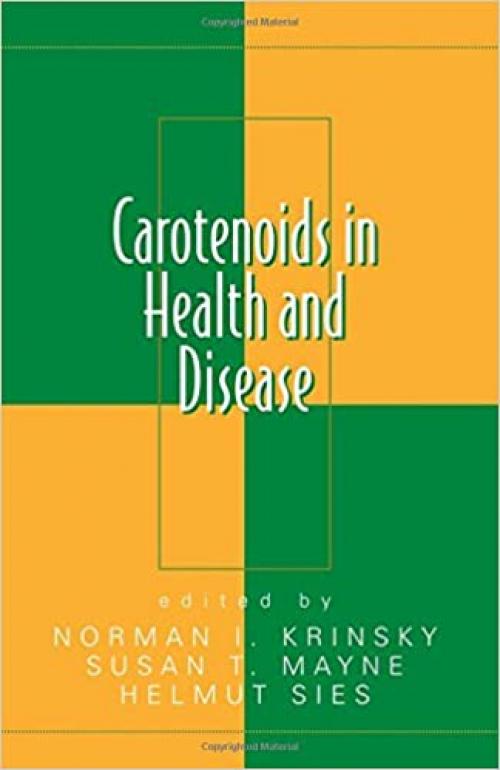 Carotenoids in Health and Disease (Oxidative Stress and Disease) 