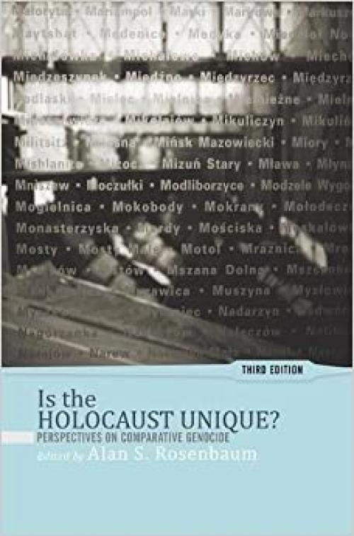  Is the Holocaust Unique?: Perspectives on Comparative Genocide 