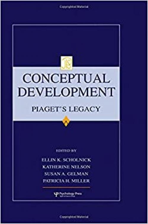  Conceptual Development: Piaget's Legacy (Jean Piaget Symposia Series) 