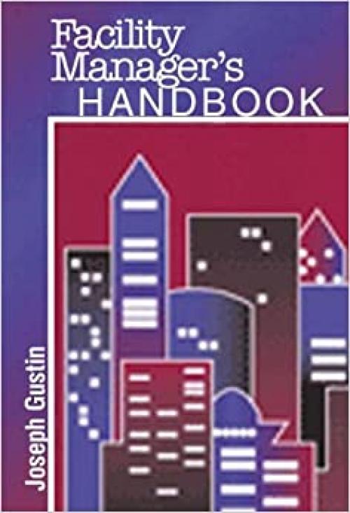  Facility Manager's Handbook 