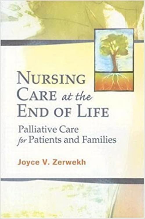  Nursing Care at the End of Life: Palliative Care for Patients and Families 