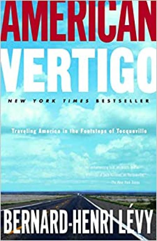  American Vertigo: Traveling America in the Footsteps of Tocqueville 