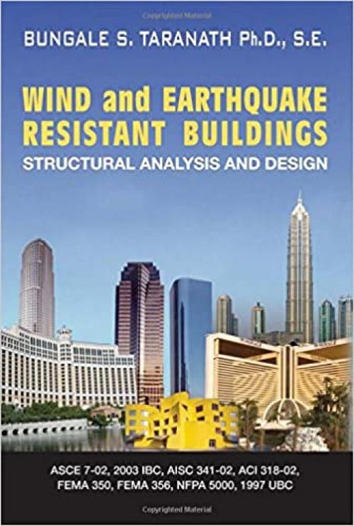  Wind and Earthquake Resistant Buildings: Structural Analysis and Design (Civil and Environmental Engineering) 