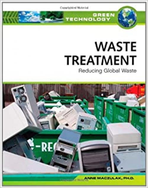  Waste Treatment: Reducing Global Waste (Green Technology) 