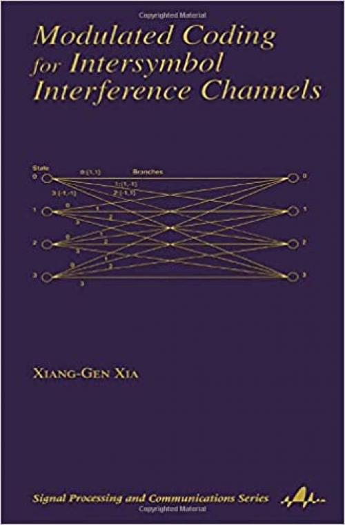  Modulated Coding for Intersymbol Interference Channels (Signal Processing and Communications) 